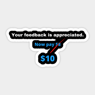 Your Feedback Is Appreciated Sticker